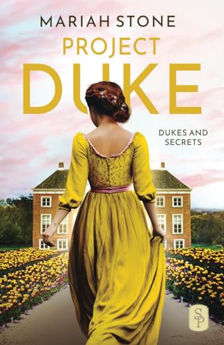 Project Duke: A rake/bluestocking, marriage of convenience, opposites attract regency historical romance with Enola Holmes vibes (Dukes and Secrets, Band 3) von Stone Publishing B.V.